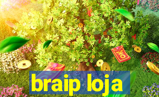 braip loja